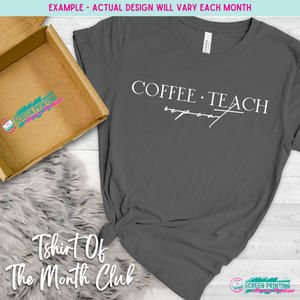 T-Shirt of the Month Club - Educator/Teacher Theme