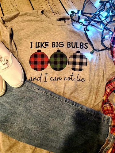 I like big bulbs and I cannot lie apparel