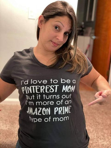 Pinterest/amazon prime mom t-shirt