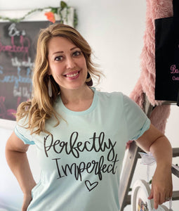 Perfectly imperfect t-shirt