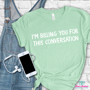 I’m billing you for this conversation apparel
