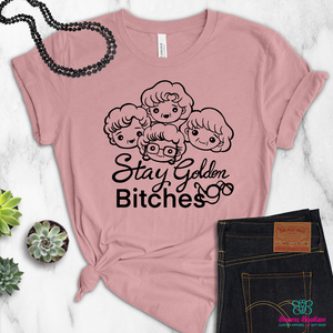Stay golden b*tches apparel