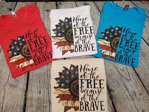 Land of the free because of the brave t-shirt
