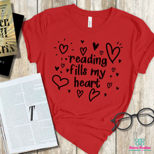 Load image into Gallery viewer, Reading fills my heart apparel