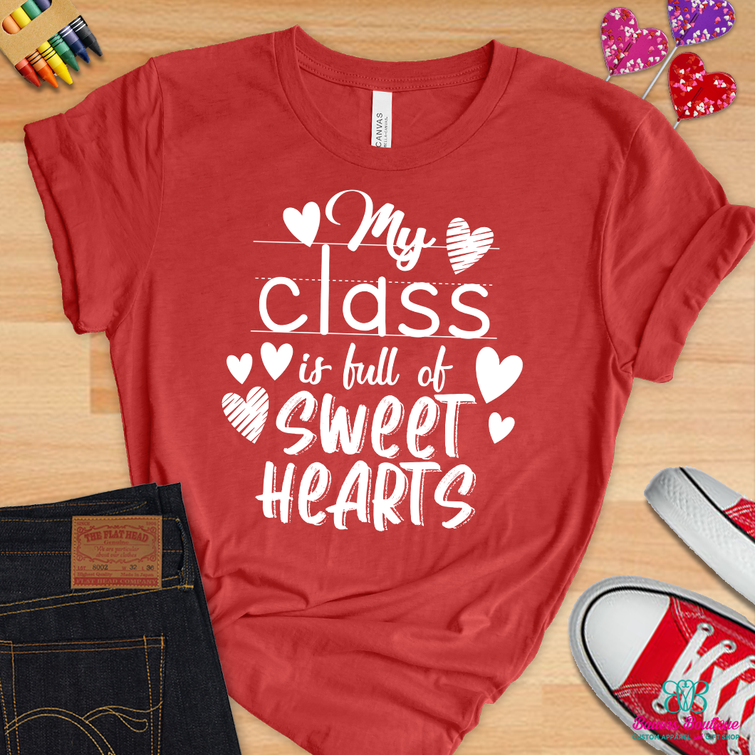 My class is full of sweethearts apparel CS