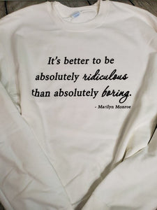 It’s better to be absolutely ridiculous apparel