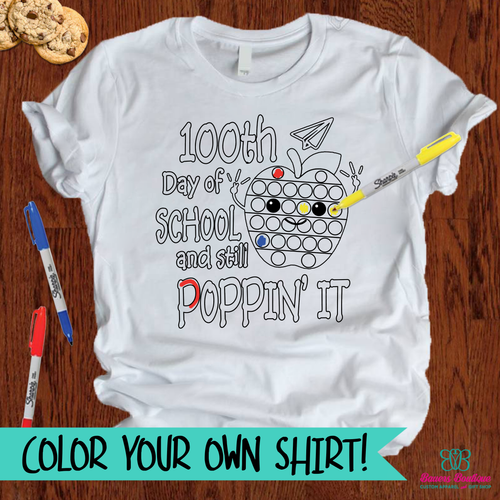 100th Day Of School And Still Poppin' Coloring Shirt