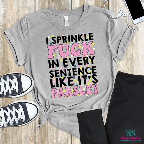 I sprinkle f*ck in every sentence like it’s parsley apparel