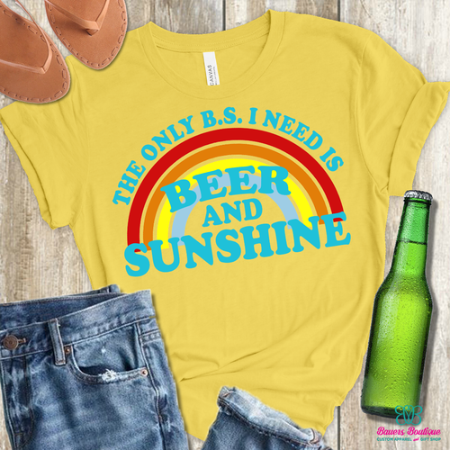 The only BS I need is beer and sunshine apparel