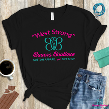 Load image into Gallery viewer, BB &quot;West Strong&quot;