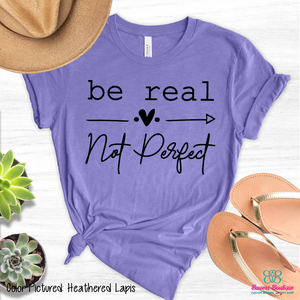 Be real not perfect apparel