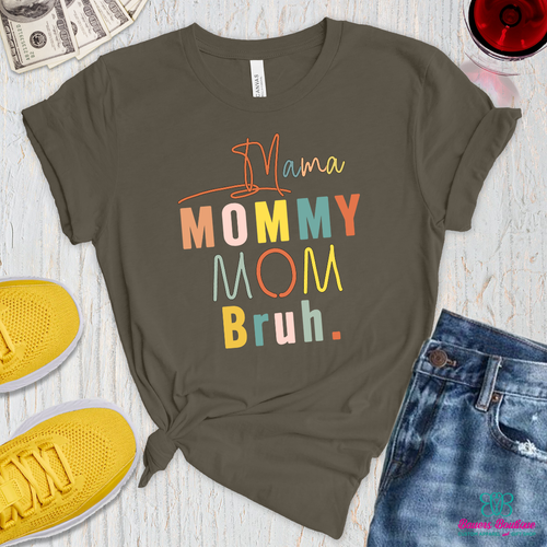 Mama Mommy Mom Bruh apparel