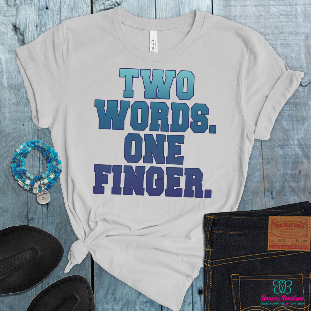 Two words. One finger. apparel
