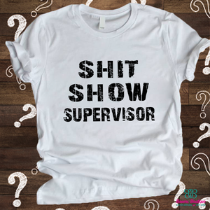 Shit show supervisor BLEACHED T (surprise color)